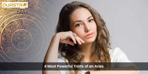 4 Most Powerful Traits of an Aries
